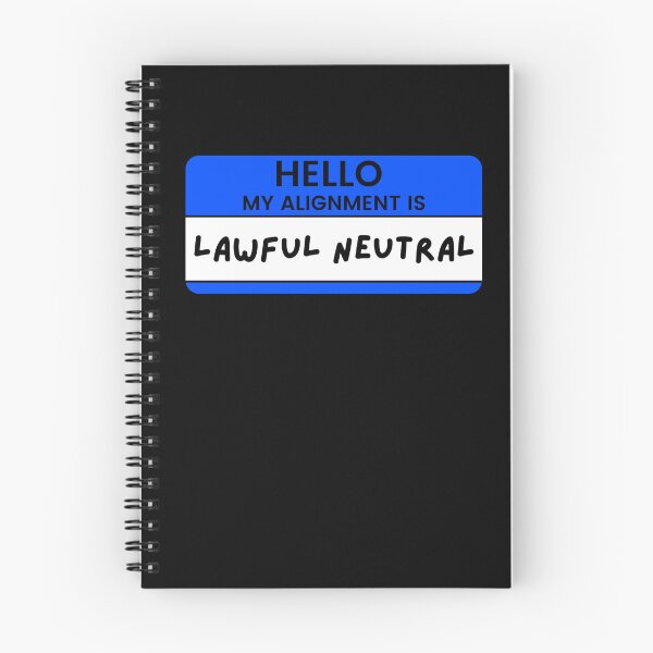 Item preview, Hello My Alignment Is Lawful Neutral (Blue) designed and sold by fightingcomet.