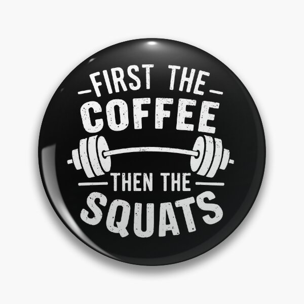 Item preview, First the Coffee Then the Squats designed and sold by SusanaDesigns.