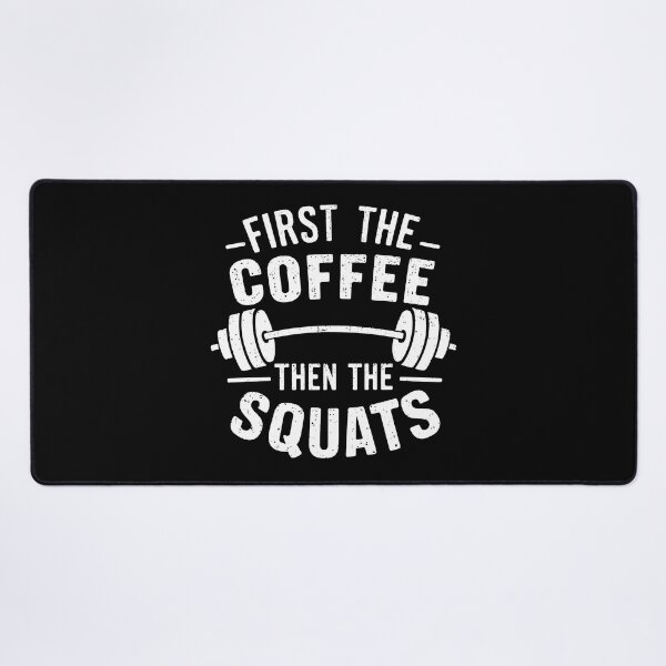 Item preview, First the Coffee Then the Squats designed and sold by SusanaDesigns.