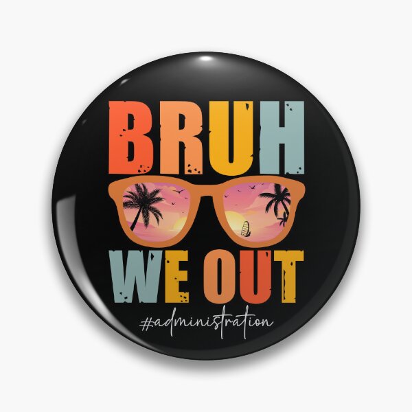 Item preview, Funny Sunglasses Break Summer Bruh We Out Administration Gifts, Words of Gratitude for Teachers designed and sold by Soul-Inspirer.