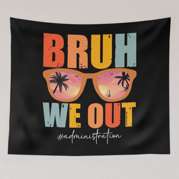 Item preview, Funny Sunglasses Break Summer Bruh We Out Administration Gifts, Words of Gratitude for Teachers designed and sold by Soul-Inspirer.