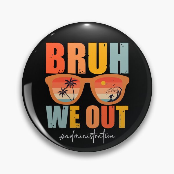 Item preview, Funny Sunglasses Break Summer Bruh We Out Administration Gifts, Teachers Appreciation Week designed and sold by Soul-Inspirer.