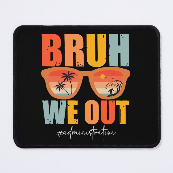 Item preview, Funny Sunglasses Break Summer Bruh We Out Administration Gifts, Teachers Appreciation Week designed and sold by Soul-Inspirer.