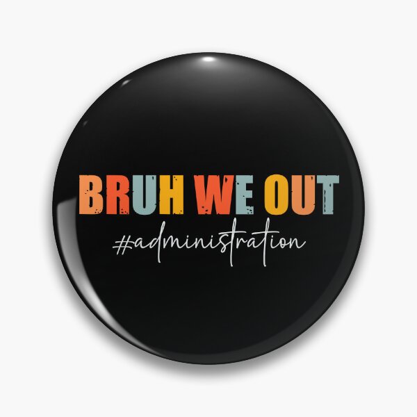 Item preview, Bruh We Out Class Administration of 2024 Gifts, Words of Gratitude for Teachers And Students designed and sold by Soul-Inspirer.