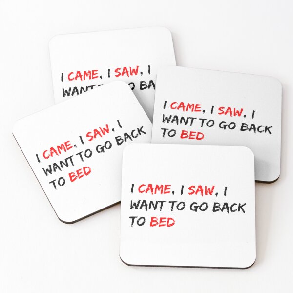Item preview, I came, I saw, I want to go back to bed designed and sold by dalastore.