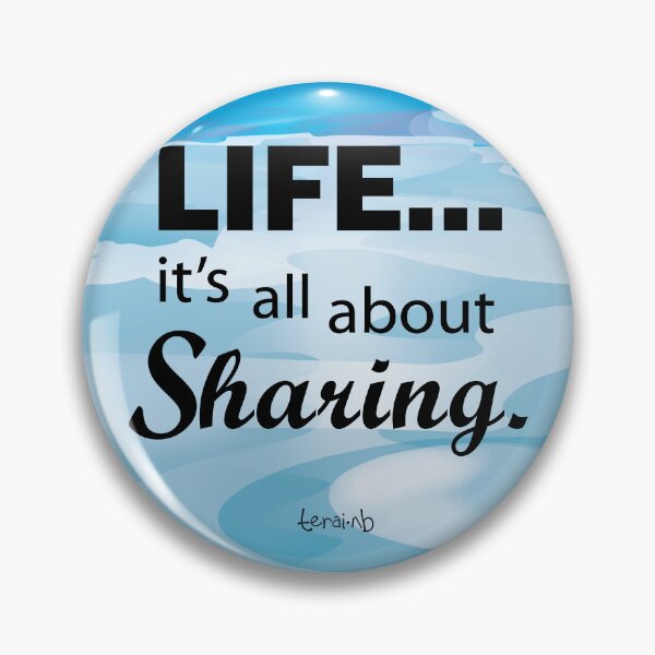 Item preview, LIFE…It's all about Sharing. designed and sold by TeraiNB.