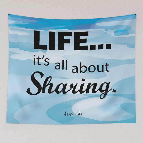 Item preview, LIFE…It's all about Sharing. designed and sold by TeraiNB.