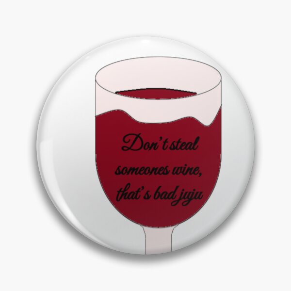 Item preview, Stealing wine is bad juju designed and sold by Lost-girl7.