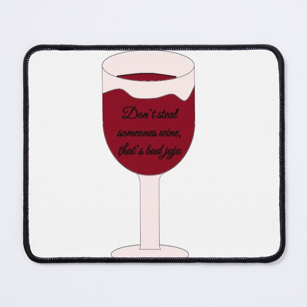 Item preview, Stealing wine is bad juju designed and sold by Lost-girl7.