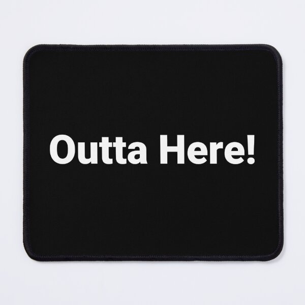 Item preview, Outta Here! designed and sold by Text-based T-Shirts and Gifts.