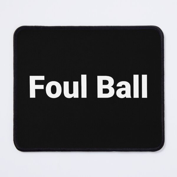 Item preview, Foul Ball designed and sold by Text-based T-Shirts and Gifts.