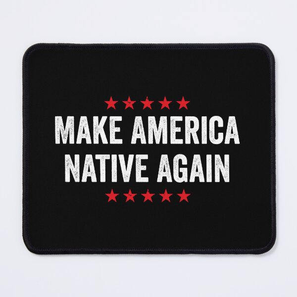 Item preview, Make America Native Again designed and sold by kevzadevinca.
