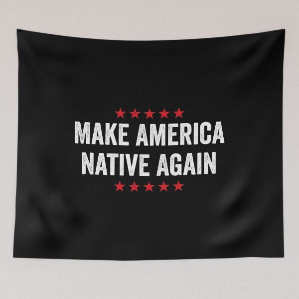 Item preview, Make America Native Again designed and sold by kevzadevinca.