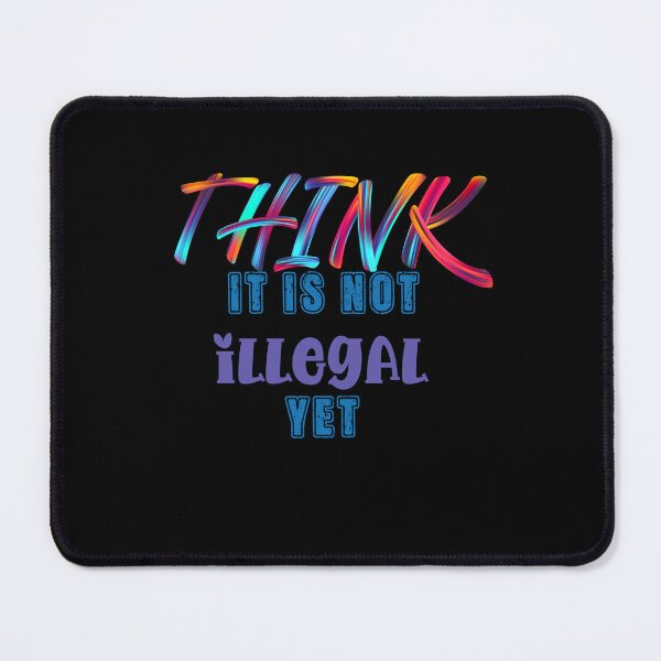 Item preview, Use your brain, thinking is not illegal, awareness, raise your voice, use your voice, sarcastic, dark humor, funny designed and sold by LaughandLaugh.