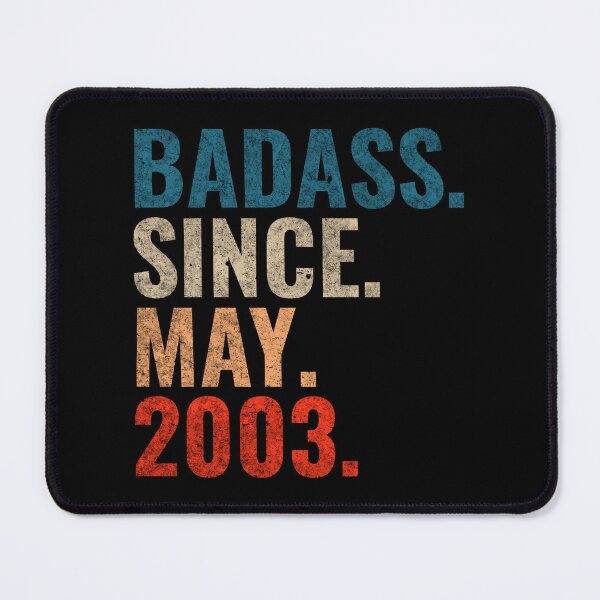 Item preview, Badass since May 2003 Vintage 2003 May birthday gift designed and sold by Teelogic.