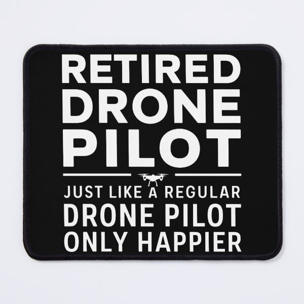 Item preview, Retired Drone Pilot Just Like a Regular Drone Pilot Only Happier - Funny Drone tshirt designed and sold by MAPDDesigns.