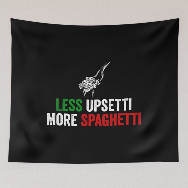 Item preview, Less Upsetti More Spaghetti designed and sold by kevzadevinca.