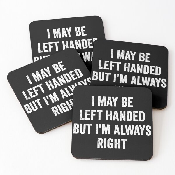 Item preview, I May Be Left Handed But I'm Always Right, designed and sold by kevzadevinca.