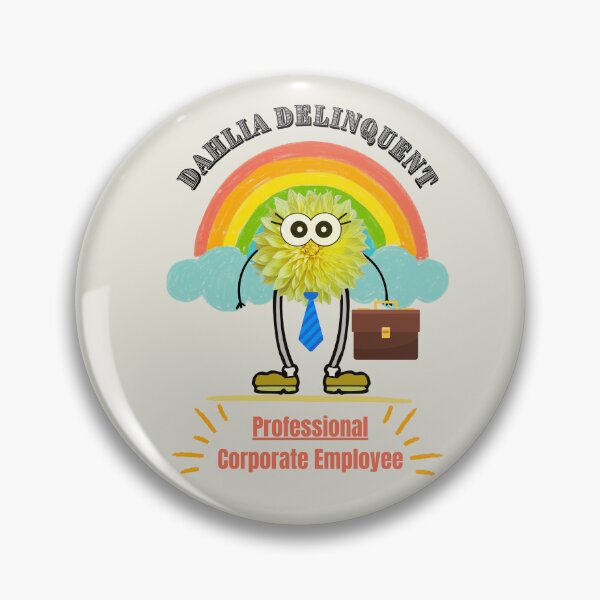 Item preview, Dahlia Delinquent. Professional Employee. designed and sold by AnnDart.