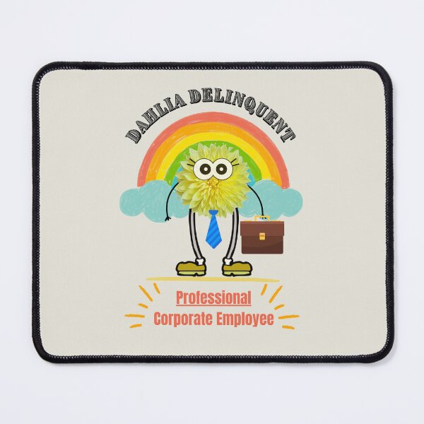 Item preview, Dahlia Delinquent. Professional Employee. designed and sold by AnnDart.