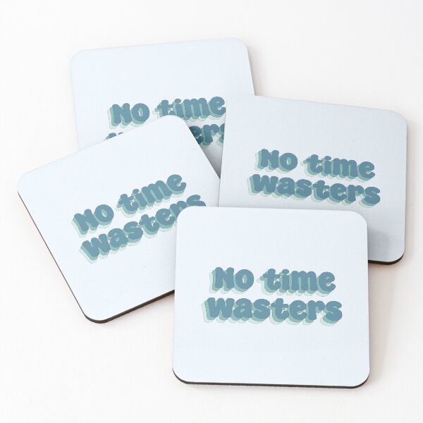 Item preview, No time wasters typography designed and sold by Sakurafy.