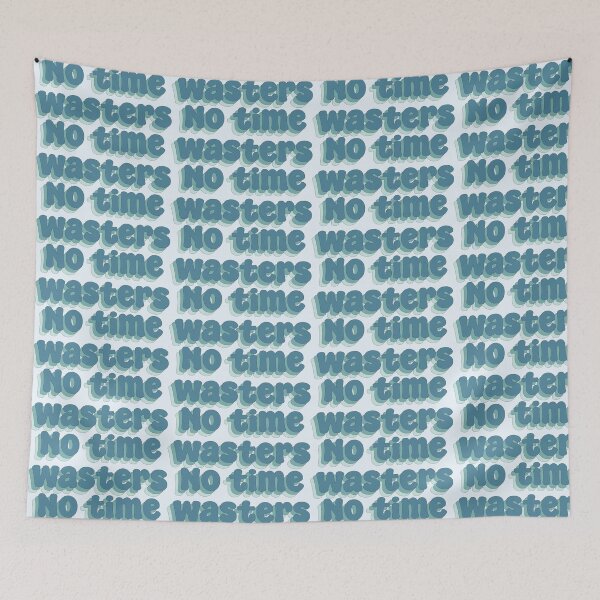 Item preview, No time wasters typography designed and sold by Sakurafy.