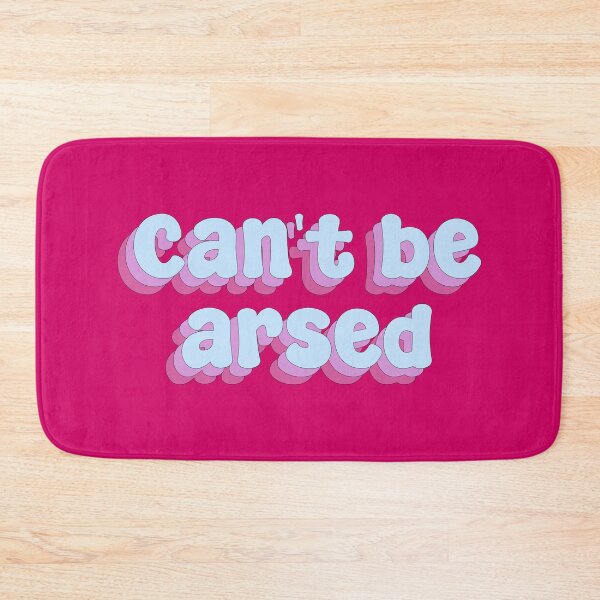 Item preview, Can't be arsed typography designed and sold by Sakurafy.