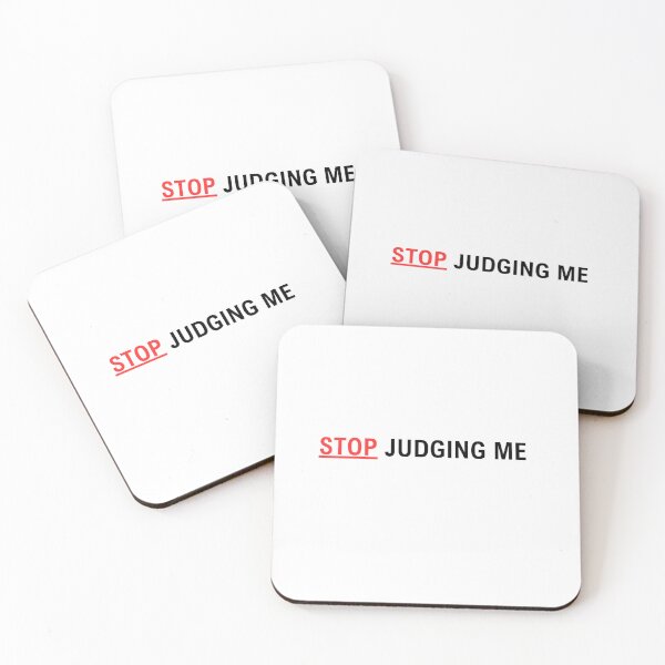 Item preview, Stop judging me  designed and sold by PapaMatrix.