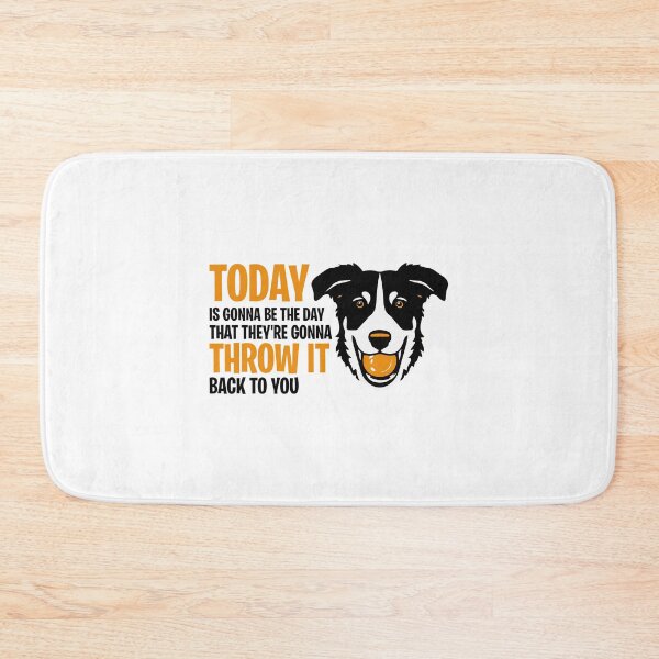 Item preview, Today is gonna be the day dog ball fetch playful throw pet designed and sold by w1ckerman.