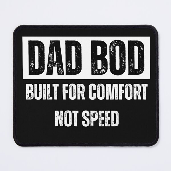 Item preview, Dad Bod Bulit For Comfort Not Speed - Funny Fathers Day Slogan designed and sold by SuperAndSocial.