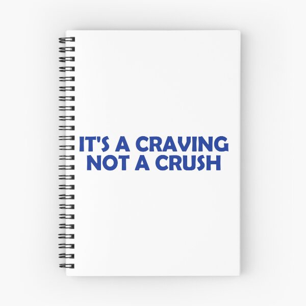 Item preview, It's a craving not a crush designed and sold by muchhappier.