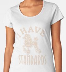Camiseta premium de cuello ancho Tengo regalos del caniche de los estándares para el amante del perro
