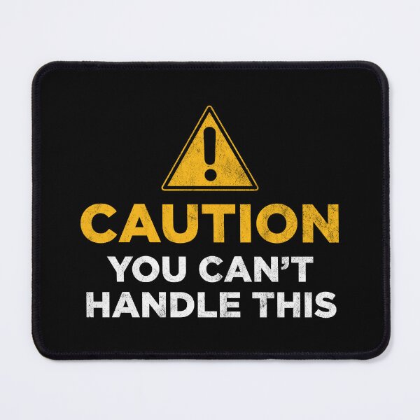 Item preview, Caution You Can't Handle This designed and sold by PaulSDesign.