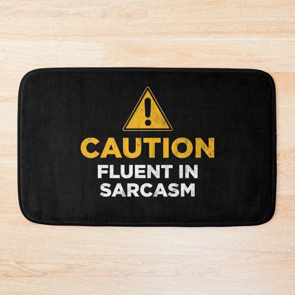 Item preview, Caution fluent in sarcasm designed and sold by PaulSDesign.