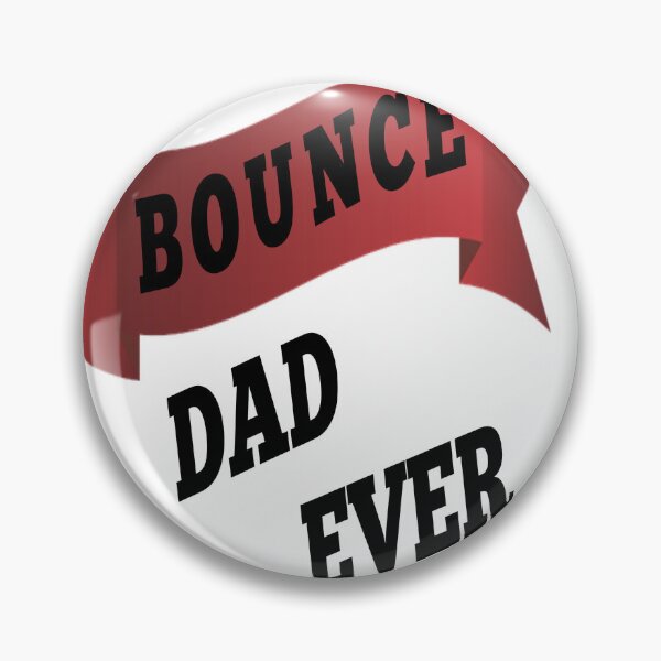 Item preview, best bounce dad Ever  designed and sold by MKshoper.