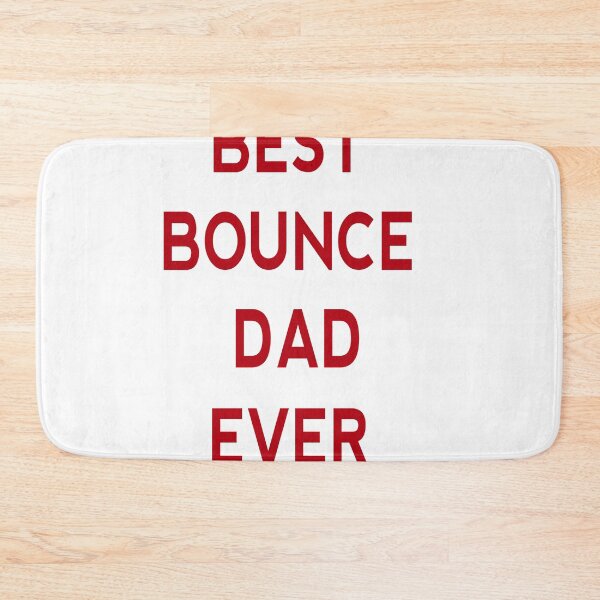 Item preview, best bounce dad Ever  designed and sold by MKshoper.