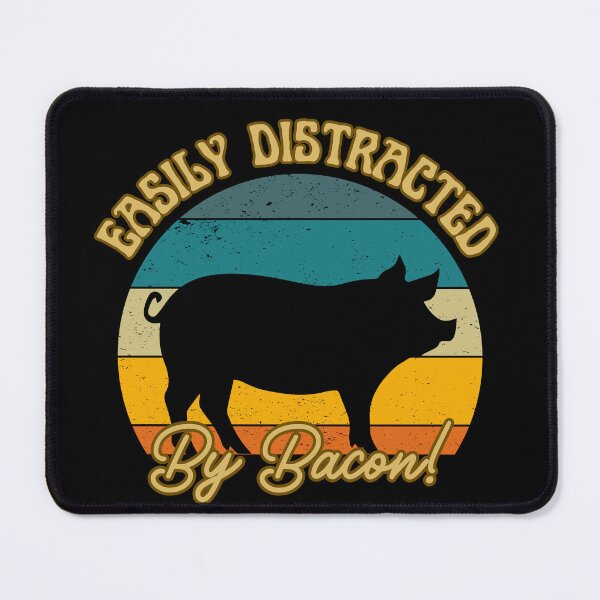 Item preview, Easily Distracted By Bacon designed and sold by AussieWonders.
