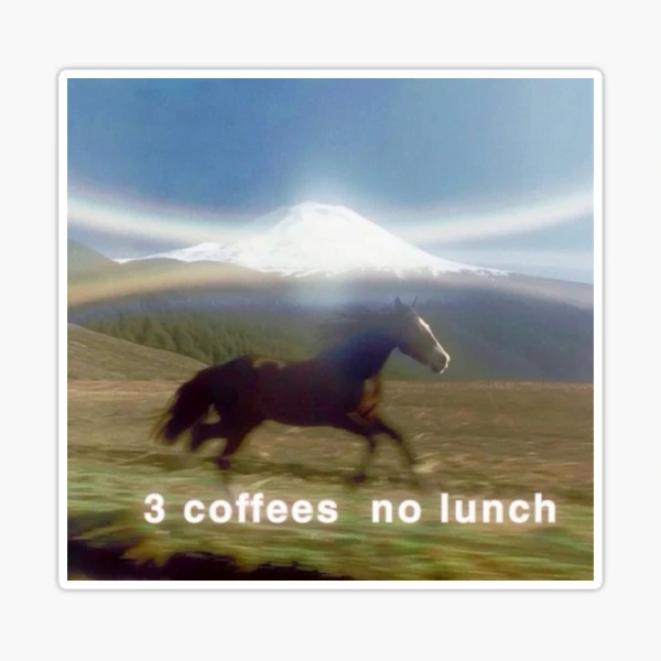 3 cigarettes no lunch 3 Coffees No Lunch Sticker
