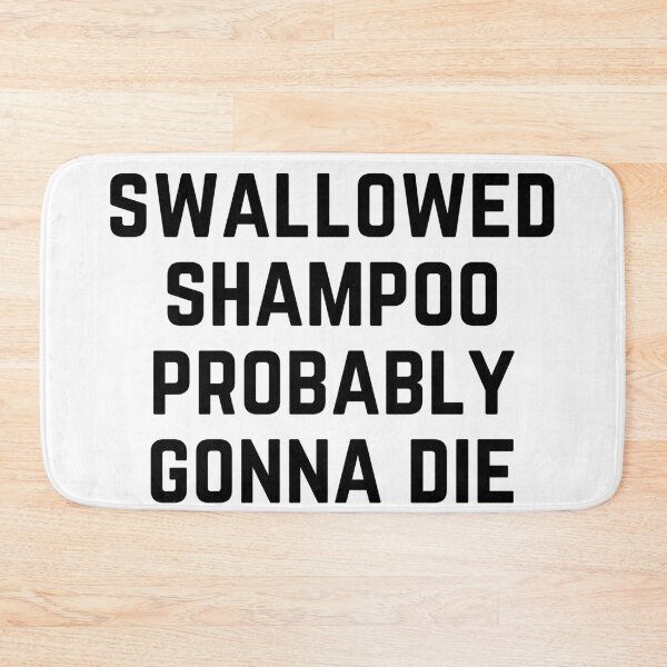 Item preview, Swallowed Shampoo Probably Gonna Die - funny cat meme designed and sold by Fern-and-Fyre.