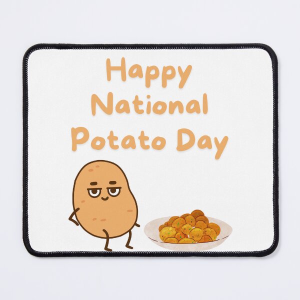 Item preview, Happy Potato Day designed and sold by Simo0455.