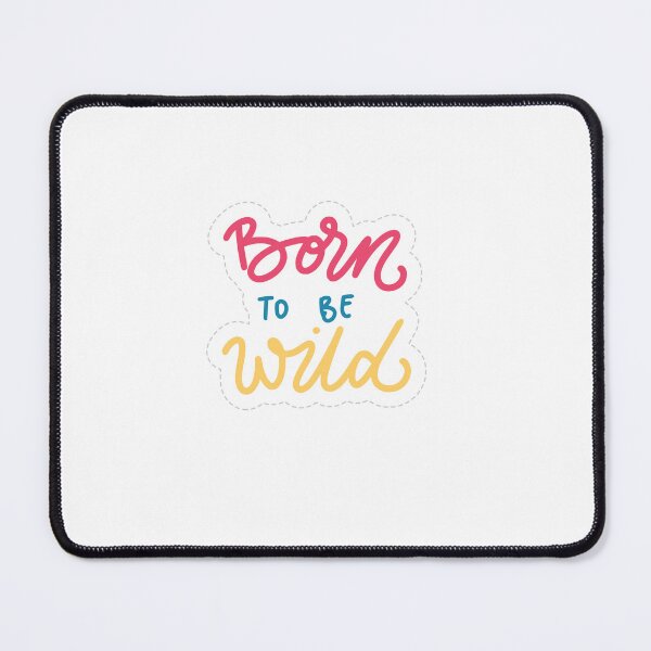 Item preview, Born to be wild designed and sold by Anisha  Vaz.