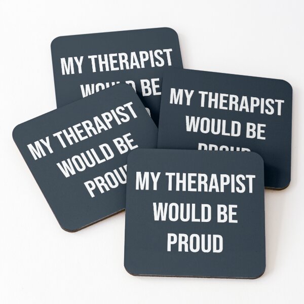 Item preview, My Therapist Would Be Proud designed and sold by Lakeric Cityscapes.
