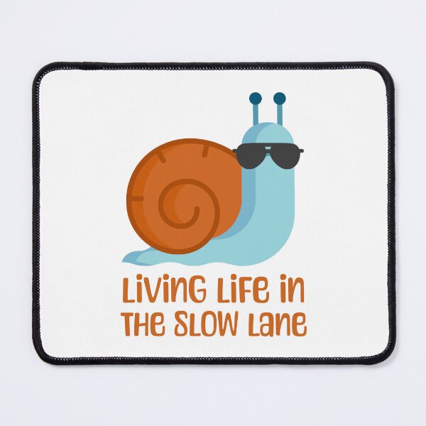 Item preview, Living Life In The Slow Lane! Funny Snail Pun designed and sold by PMCreative.