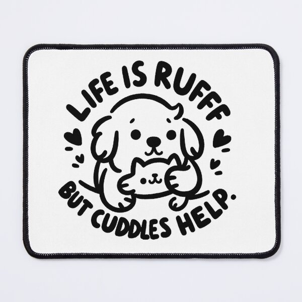 Item preview, Life is Ruff - Cuddle Therapy Gift designed and sold by UmbrellaStudio1.