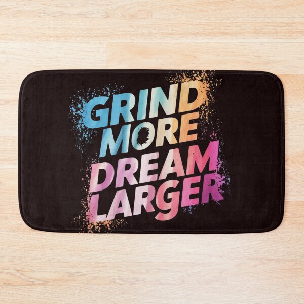 Item preview, Grind More, Dream Larger designed and sold by ArtisticAvenue6.