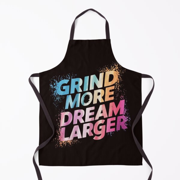 Item preview, Grind More, Dream Larger designed and sold by ArtisticAvenue6.