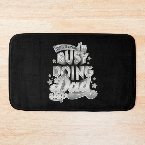 Item preview, Busy Doing Dad Shit - Funny designed and sold by Whimsical  Thinker.