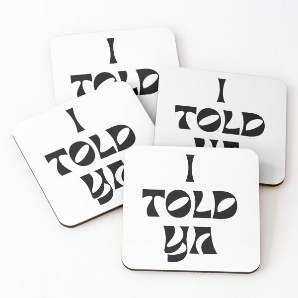 Item preview, I Told Ya designed and sold by safiel5.