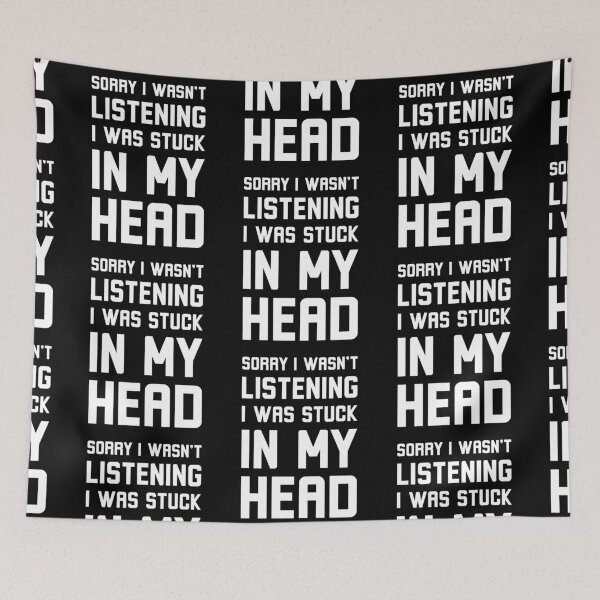 Item preview, Sorry I wasn't listening, I was stuck in my head designed and sold by KLArtzStore.