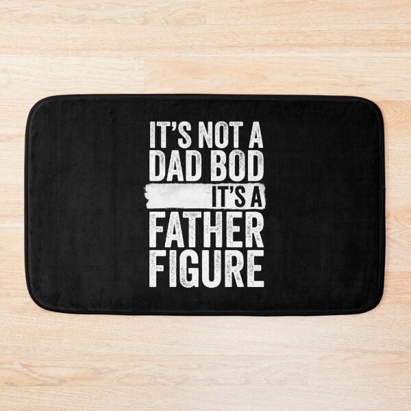 Item preview, It's Not A Dad Bod It's A Father Figure designed and sold by pooshda.